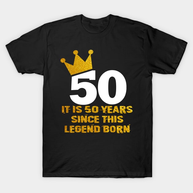 50th Birthday Legend T-Shirt by DARSHIRTS